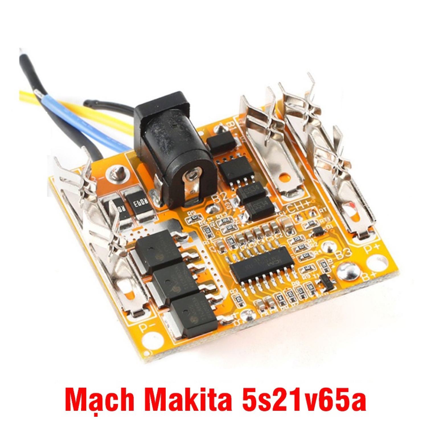 Mạch pin Makita 5s 18v 21v 65A, sạc và bảo vệ pin Liion, sạc đầy tự ngắt MM01