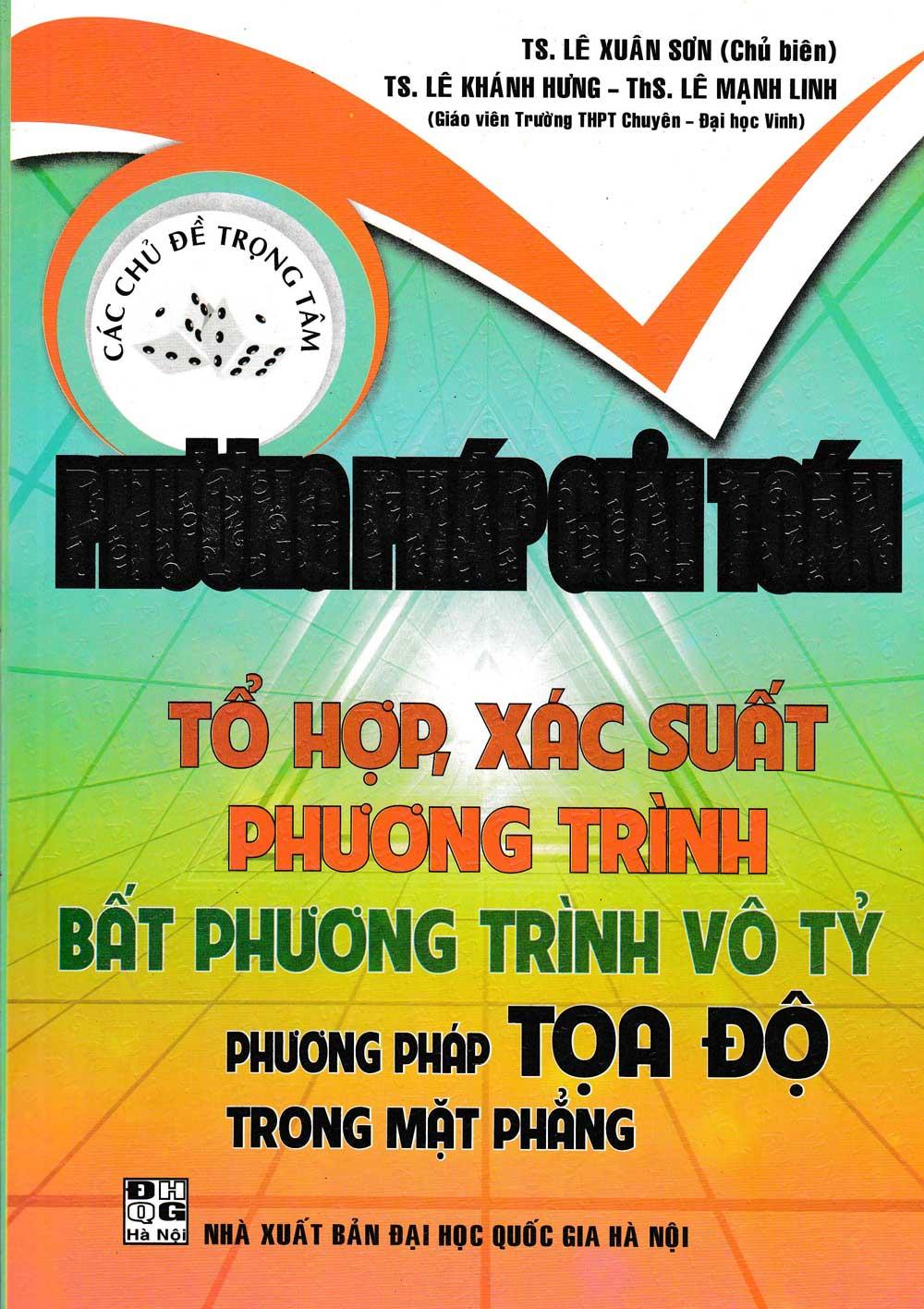 Phương pháp giải toán tổ hợp xác suất- phương trình bất phương trình vô tỷ - phương pháp tọa độ trong mặt phẳng