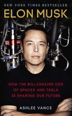 Fahasa - Elon Musk: How the Billionaire CEO of SpaceX and Tesla is Shaping our Future