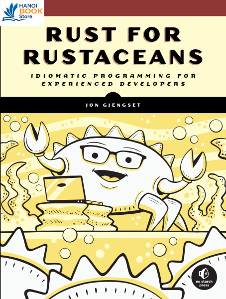 Rust for Rustaceans Idiomatic Programming for Experienced Developers