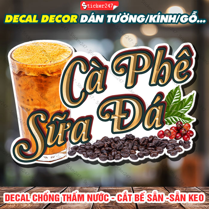 Tranh dán tường cà phê sữa đá 🌈 decal dán tường trang trí quán trà sữa, cà phê - chống thấm nước, chống nắng, cắt sẵn