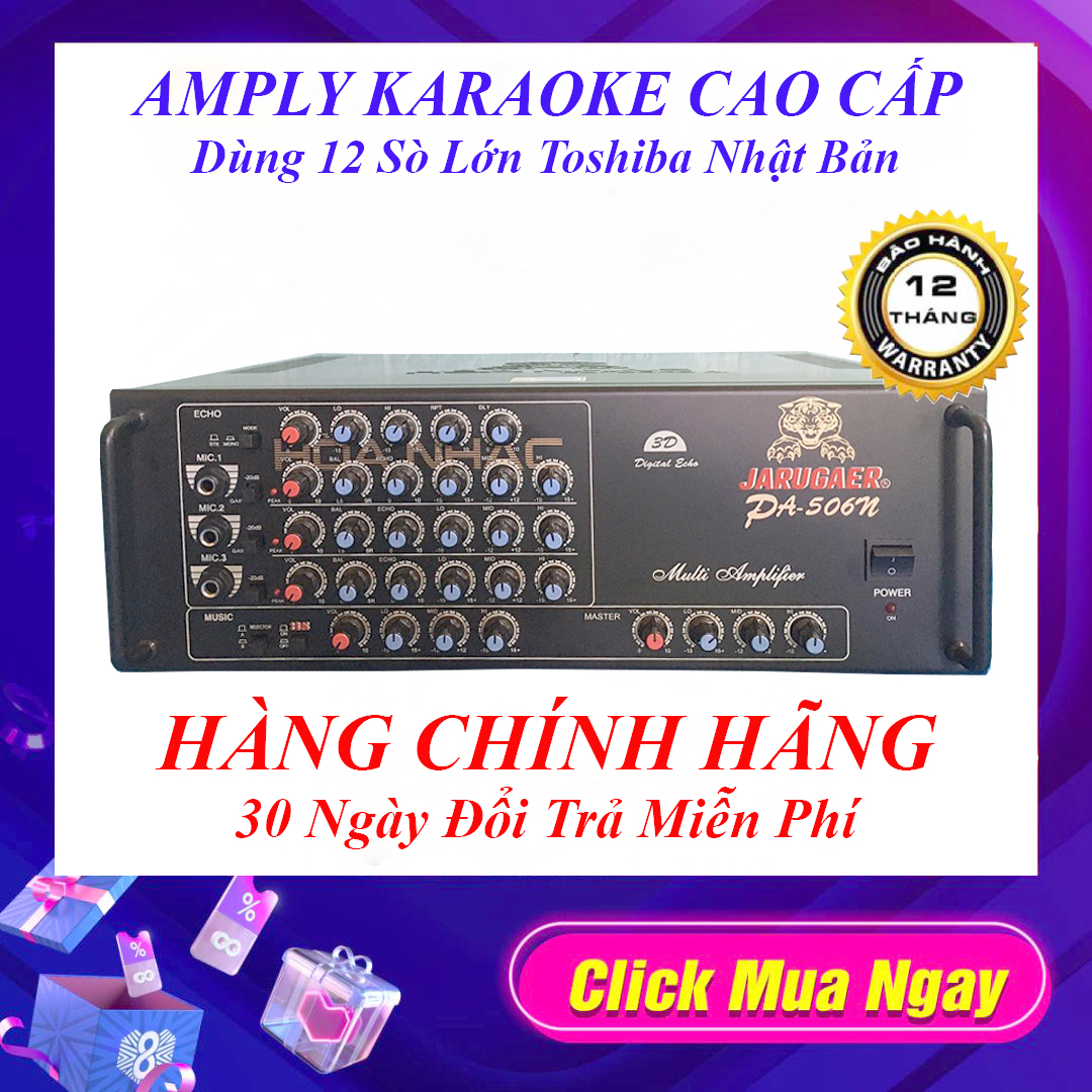 AMPLY KARAOKE, AMPLY NGHE NHẠC JARGUAR PA 506N HOÀ NHẠC12 SÒ- AMPLY KARAOKE GIA ĐÌNH CÔNG SUẤT 1080W