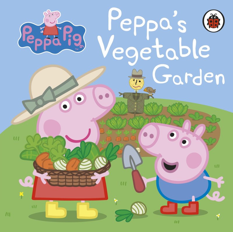 Peppa Pig: Peppa’s Vegetable Garden (Board book)