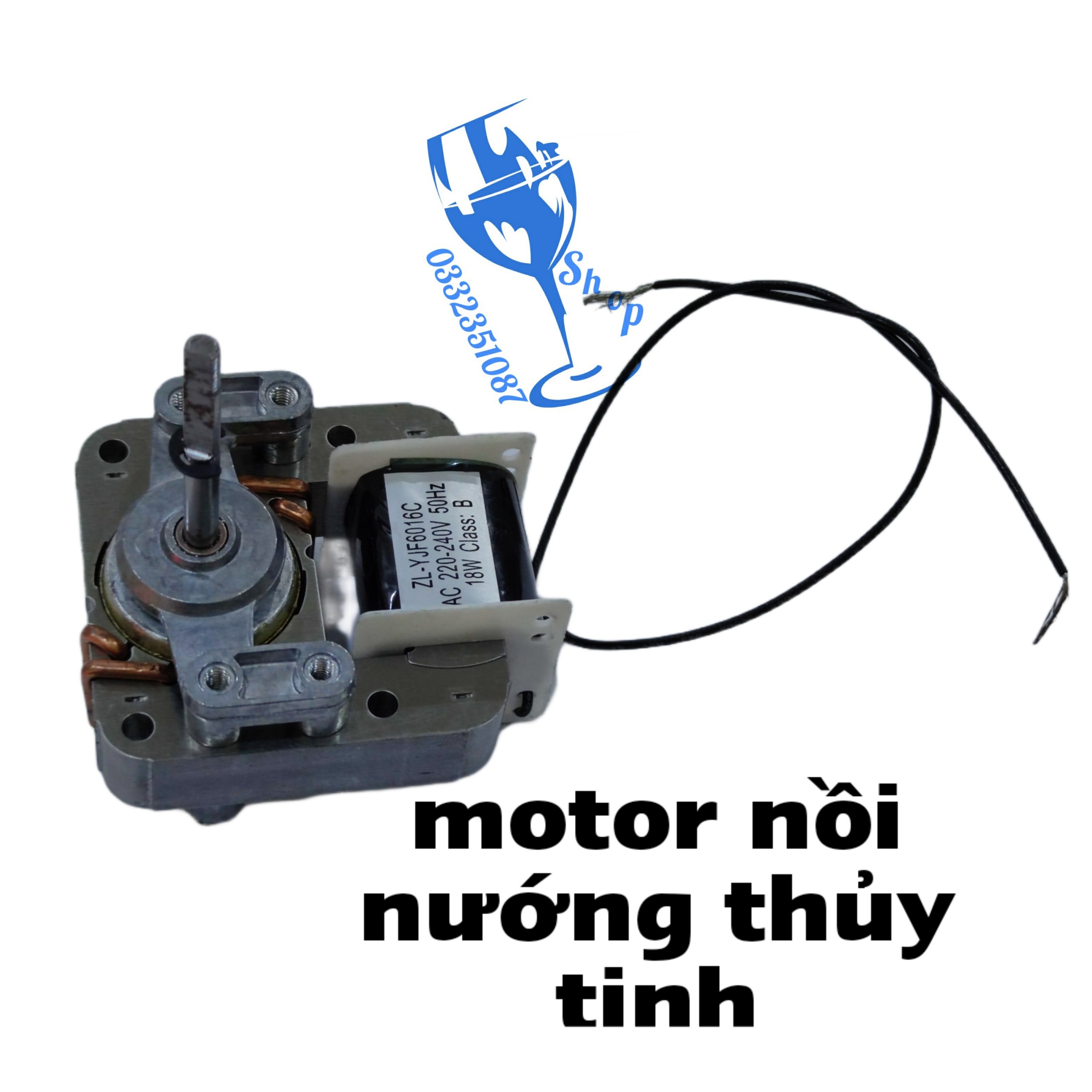 Motor nối nướng thủy tinh , motor quạt nồi nướng thủy tinh shopgiadungluongyen