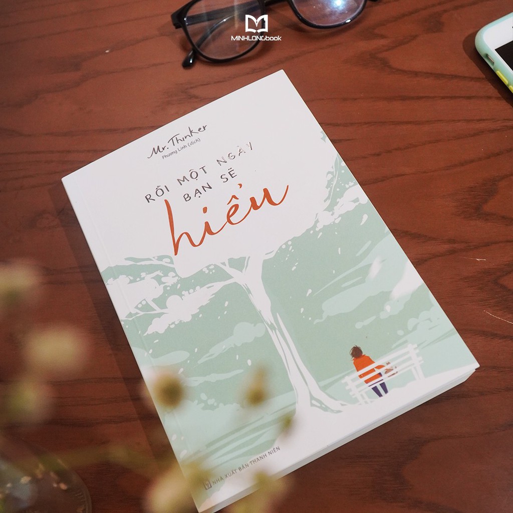 Sách - Rồi Một Ngày Bạn Sẽ Hiểu (MinhLong)
