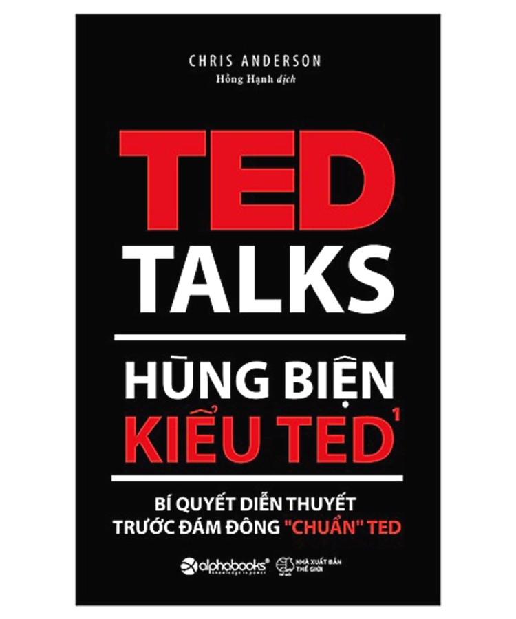 Sách - Hùng Biện Kiểu Ted 1 - Ted Talks