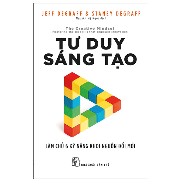 Fahasa - tư duy sáng tạo: làm chủ 6 kỹ năng khơi nguồn đổi mới