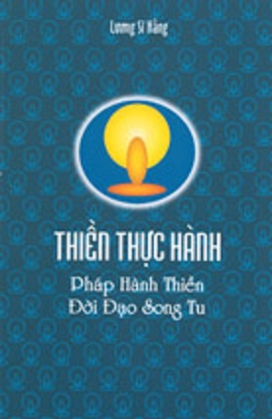 Sách Thiền Thực Hành Pháp Hành Thiền Đời Đạo Song Tu