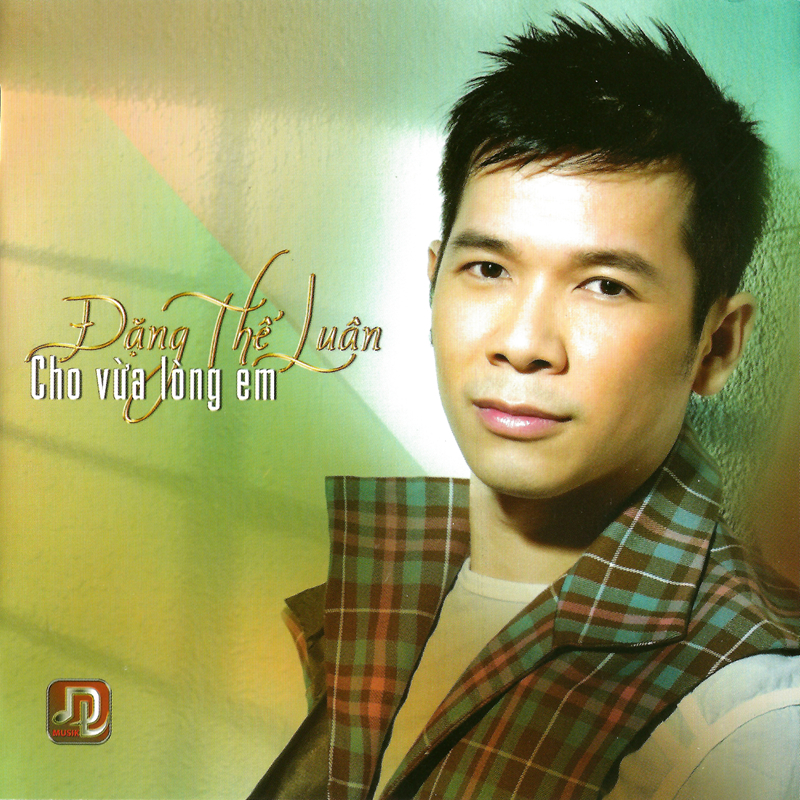 Cho vừa lòng em - đặng thế luân