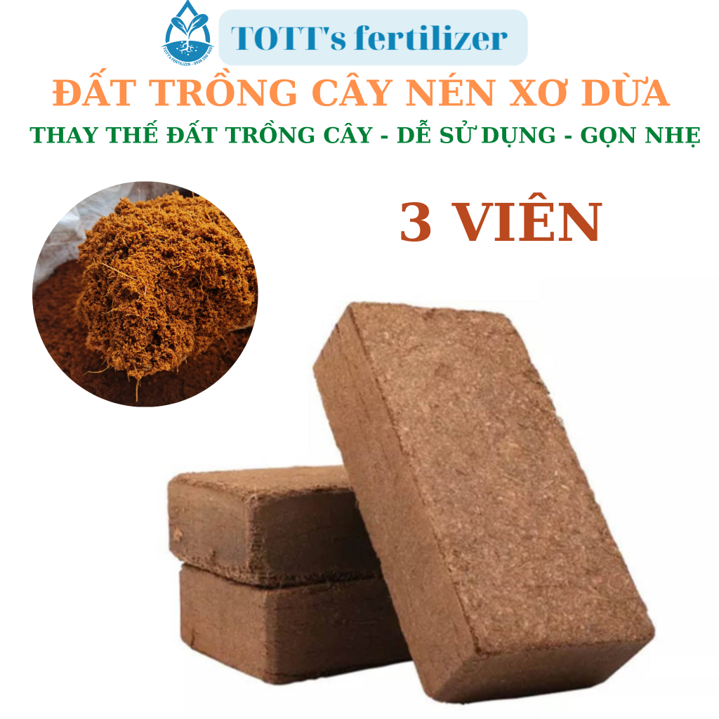 Đất trồng cây nén viên xơ dừa, đất sạch hữu cơ vi sinh, TOTT’s fertilizer