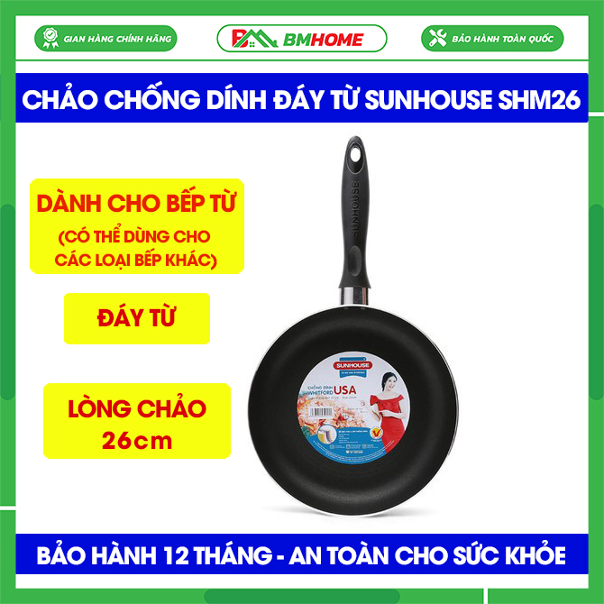 Chảo chống dính bếp từ Sunhouse 26cm, chảo chống dính SUNHOUSE SHM26 cực tốt, chảo từ dùng được cho bếp từ và các loại bếp khác