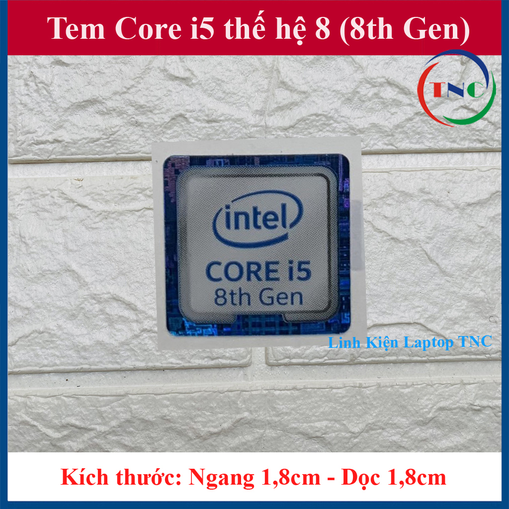 Tem Core i5 Thế Hệ 8 (8th Gen) Thay Tem Máy Tính Tem Laptop Tem PC