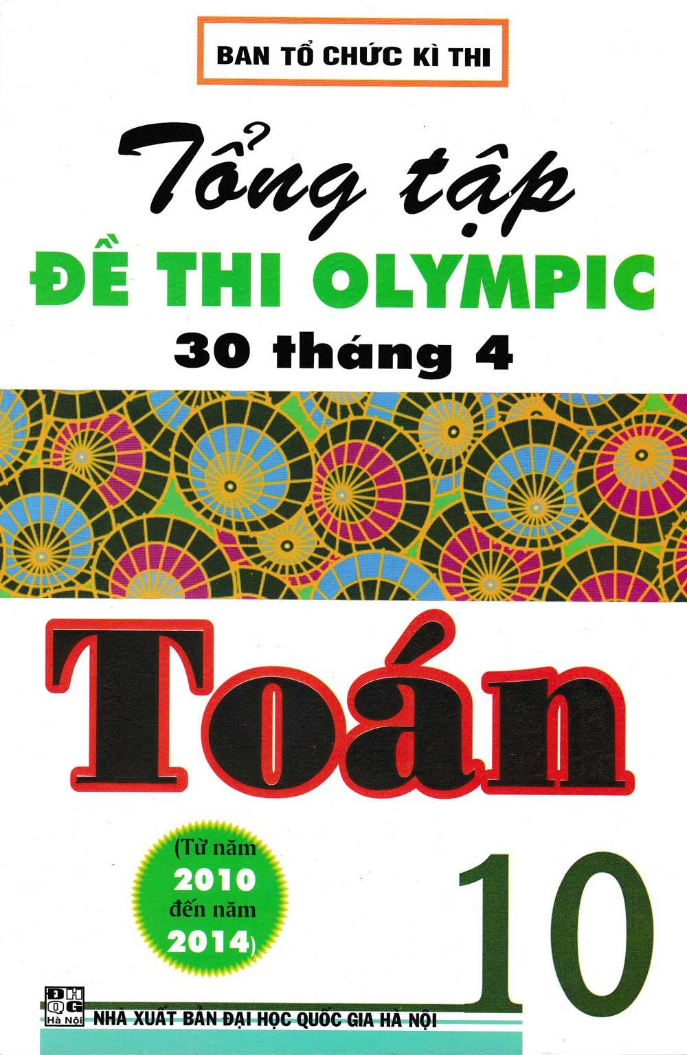 Tổng tập đề thi olympic 30 tháng 4 toán học 10