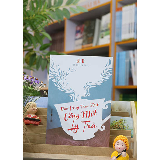 Nửa Vòng Trái Đất Uống Một Ly Trà