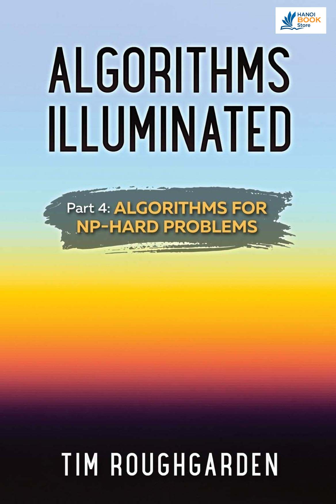 Algorithms Illuminated (Part 1,2,3,4)