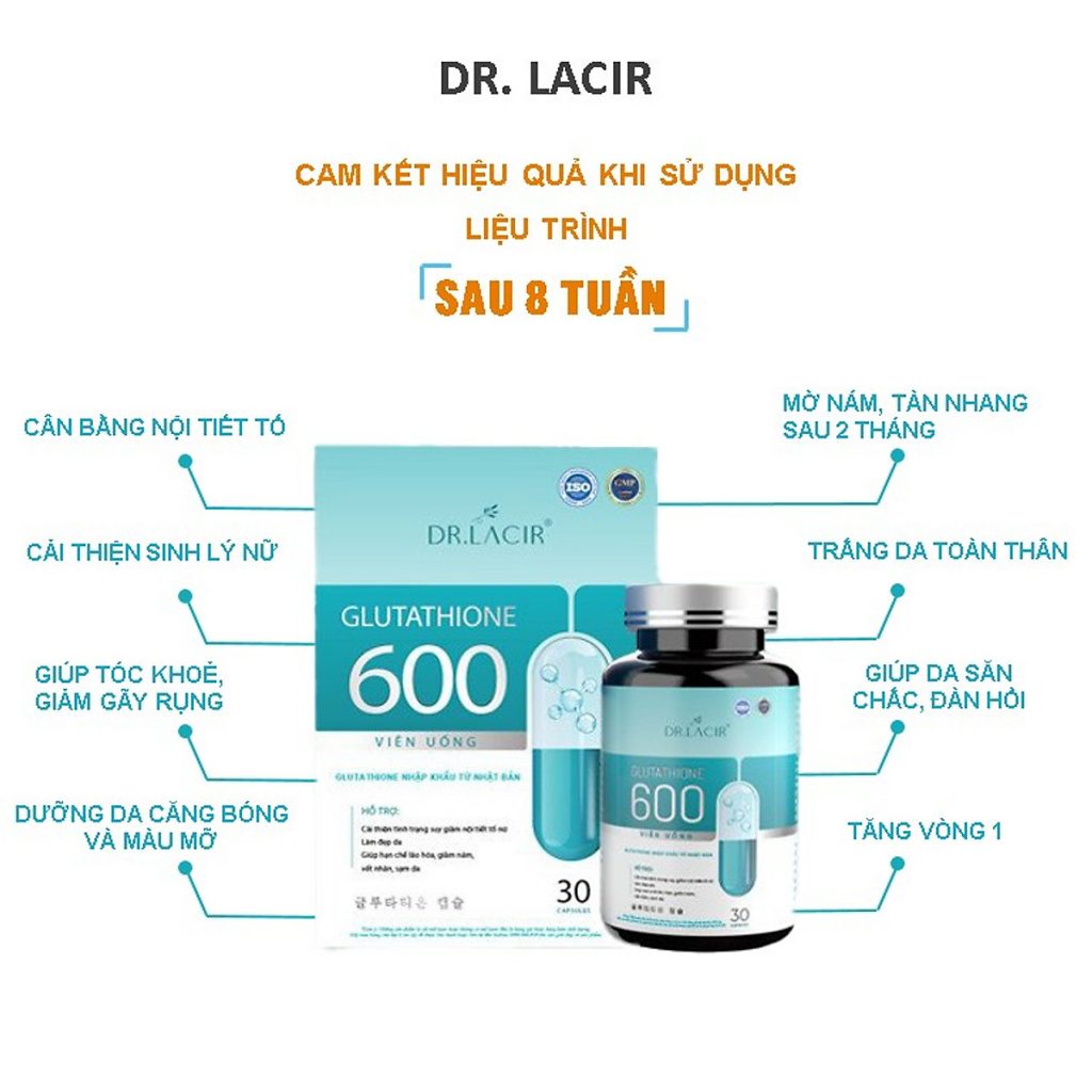 glutathione 600 thành phần Viên Uống Glutathione 600 Dr Lacir - giảm nám tàn nhang cải thiện tình  trạng suy giảm nội tiết tố nữ nguyên liệu nhập khẩu từ Nhật Bản
