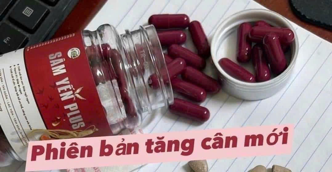 Sâm Yến Plus Tiến Hạnh Mẫu Mới Cải Tiến