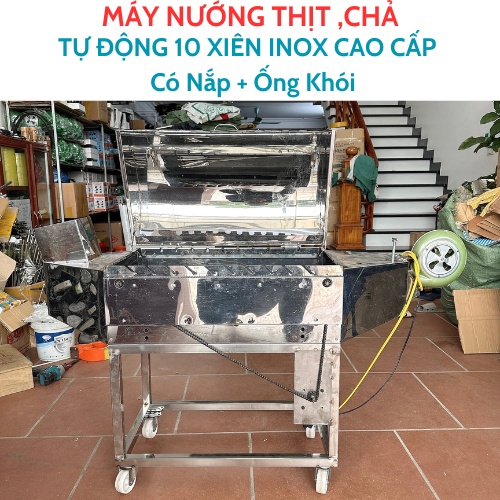 Máy nướng thịt ,chả .than hoa tự động 10 xiên inox cao cấp - có nắp + ống khói