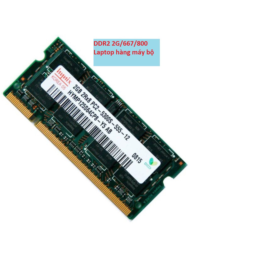 Ram DDR2 Laptop 2G 667 800 hàng máy bộ