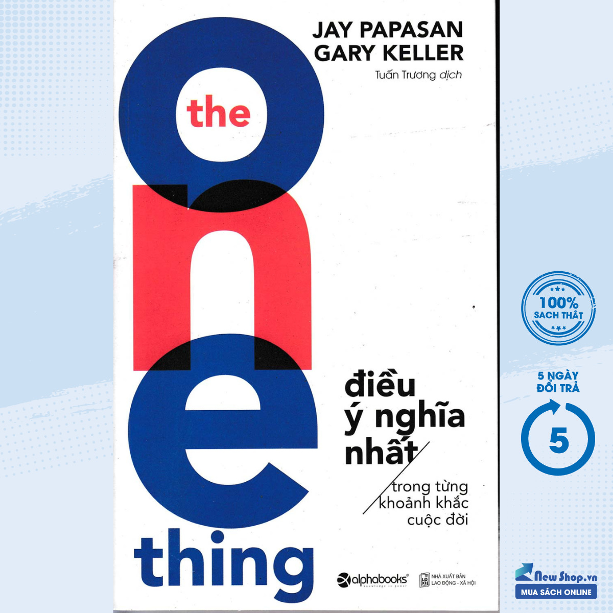 Sách - the one thing - điều ý nghĩa nhất trong từng khoảnh khắc cuộc đời - - newshop