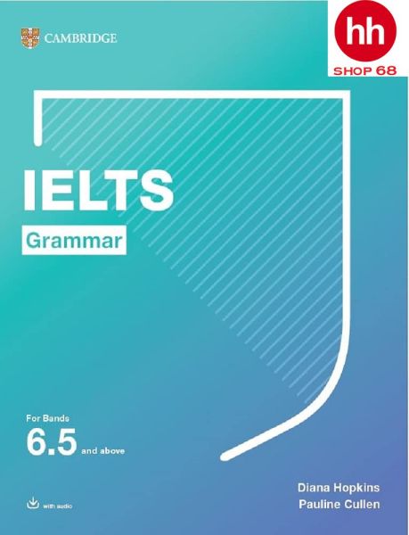 Cambridge Grammar for IELTS Bands 6.5 and above (Version 2021)