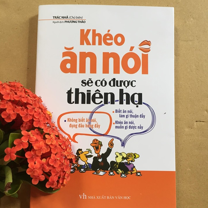 Sách - Khéo Ăn Nói Sẽ Có Được Thiên Hạ