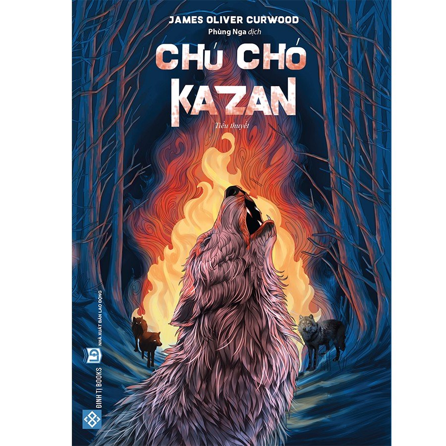 Sách - Chú chó Kazan - James Oliver Curwood