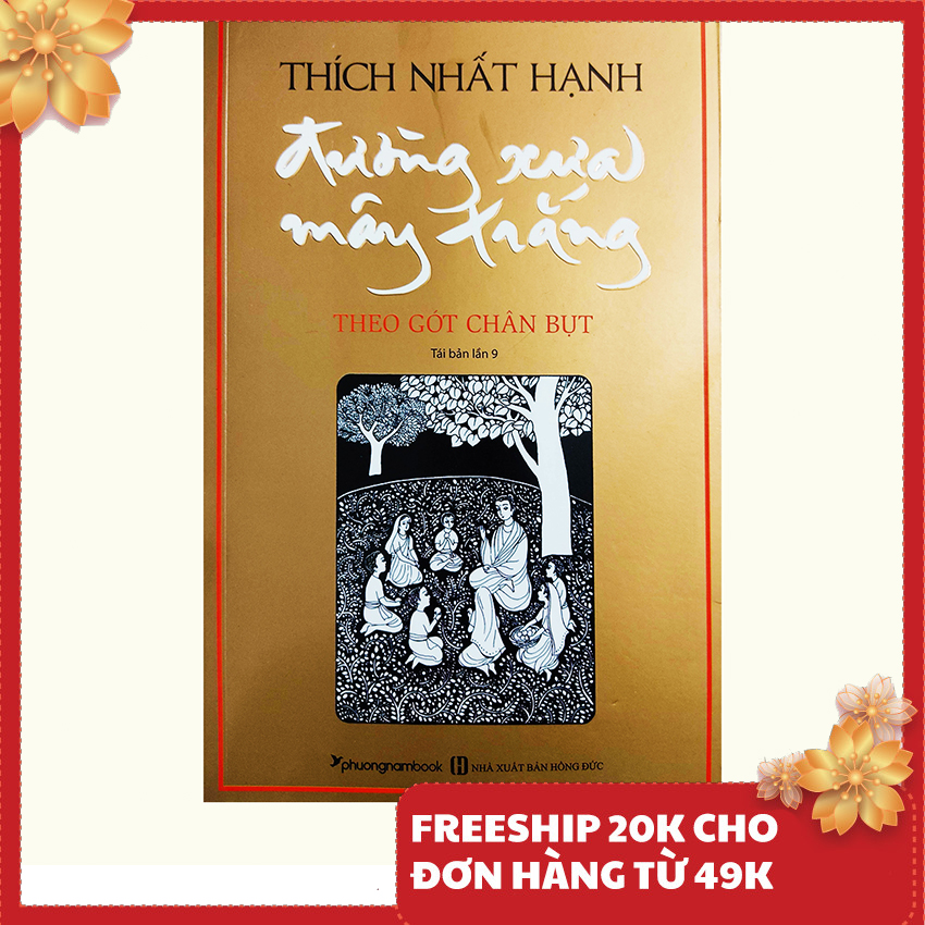 Sách - Đường xưa mây trắng, theo gót chân Bụt - Tác giả Thích Nhất Hạnh