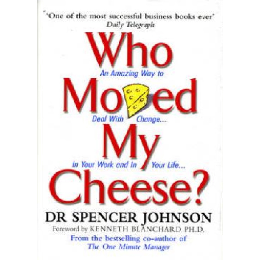 Who Moved My Cheese