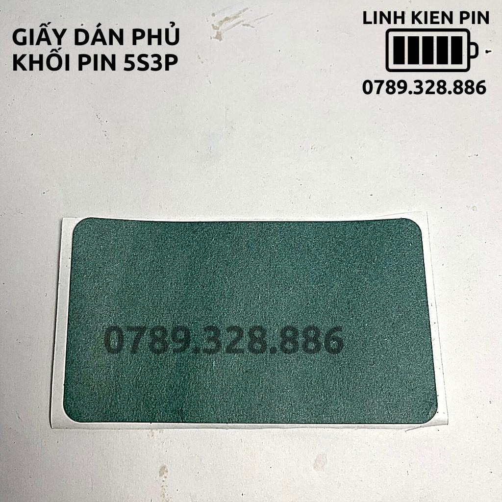 Giấy Dán Phủ Khối Pin 5s3p 15 Cell 18650