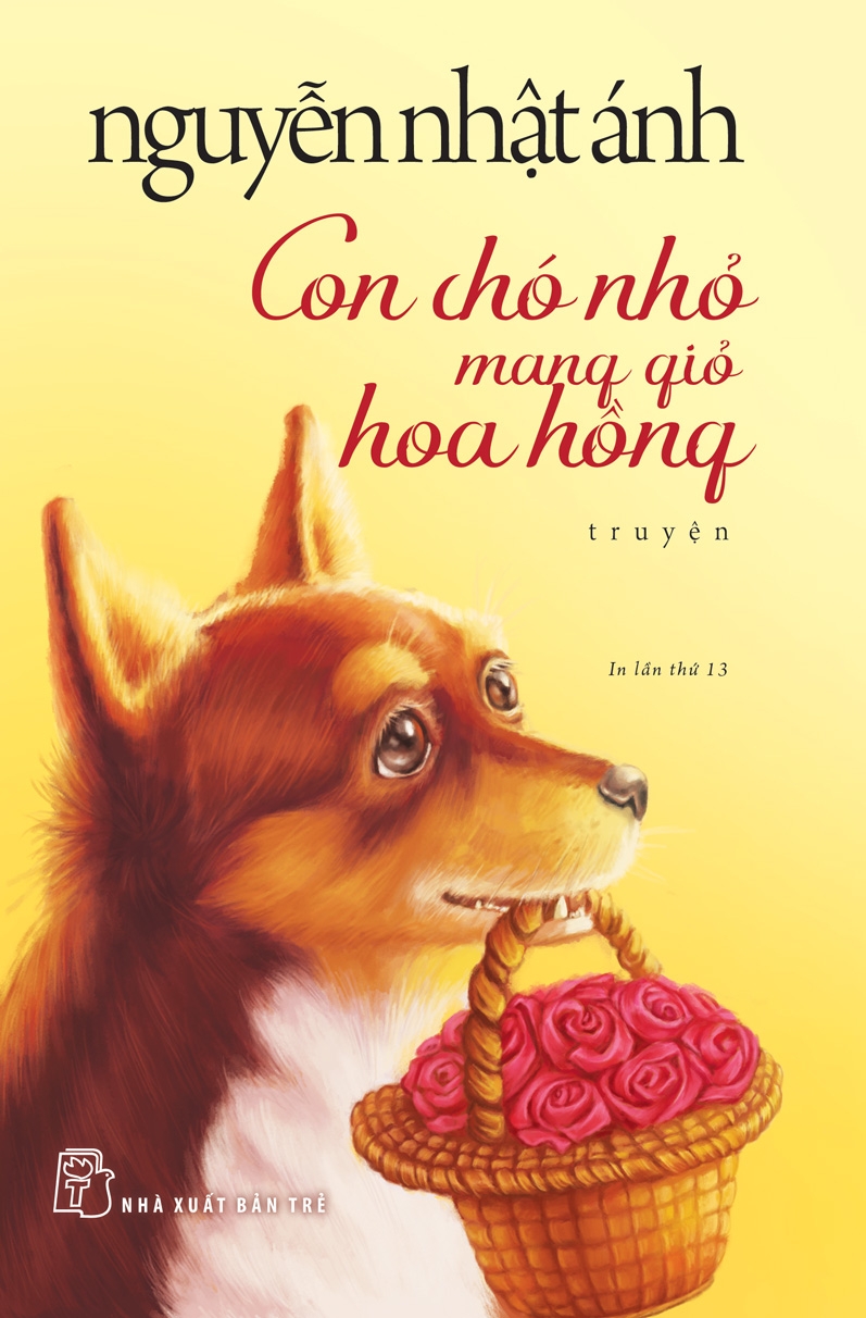 Nguyễn Nhật Ánh. Con chó nhỏ mang giỏ hoa hồng