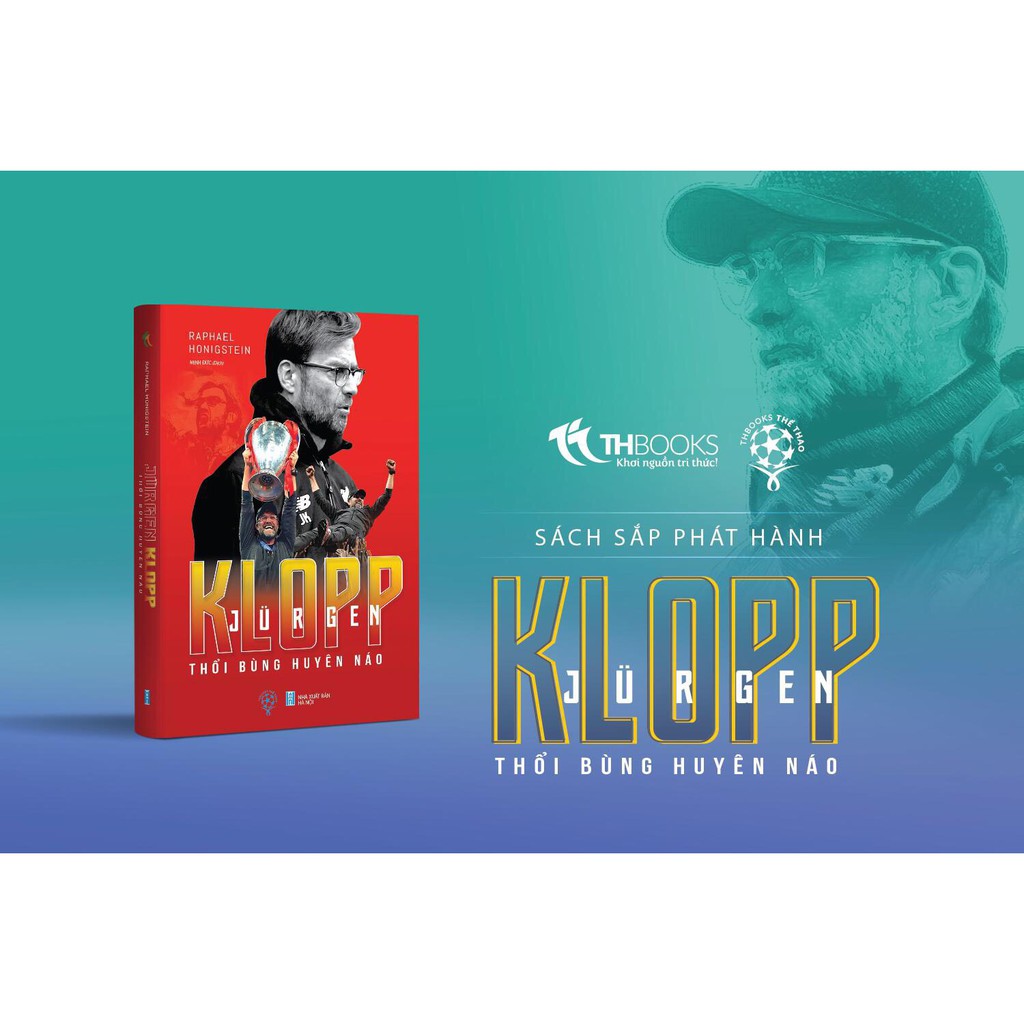 Sách - Jurgen Klopp Thổi Bùng Huyên Náo