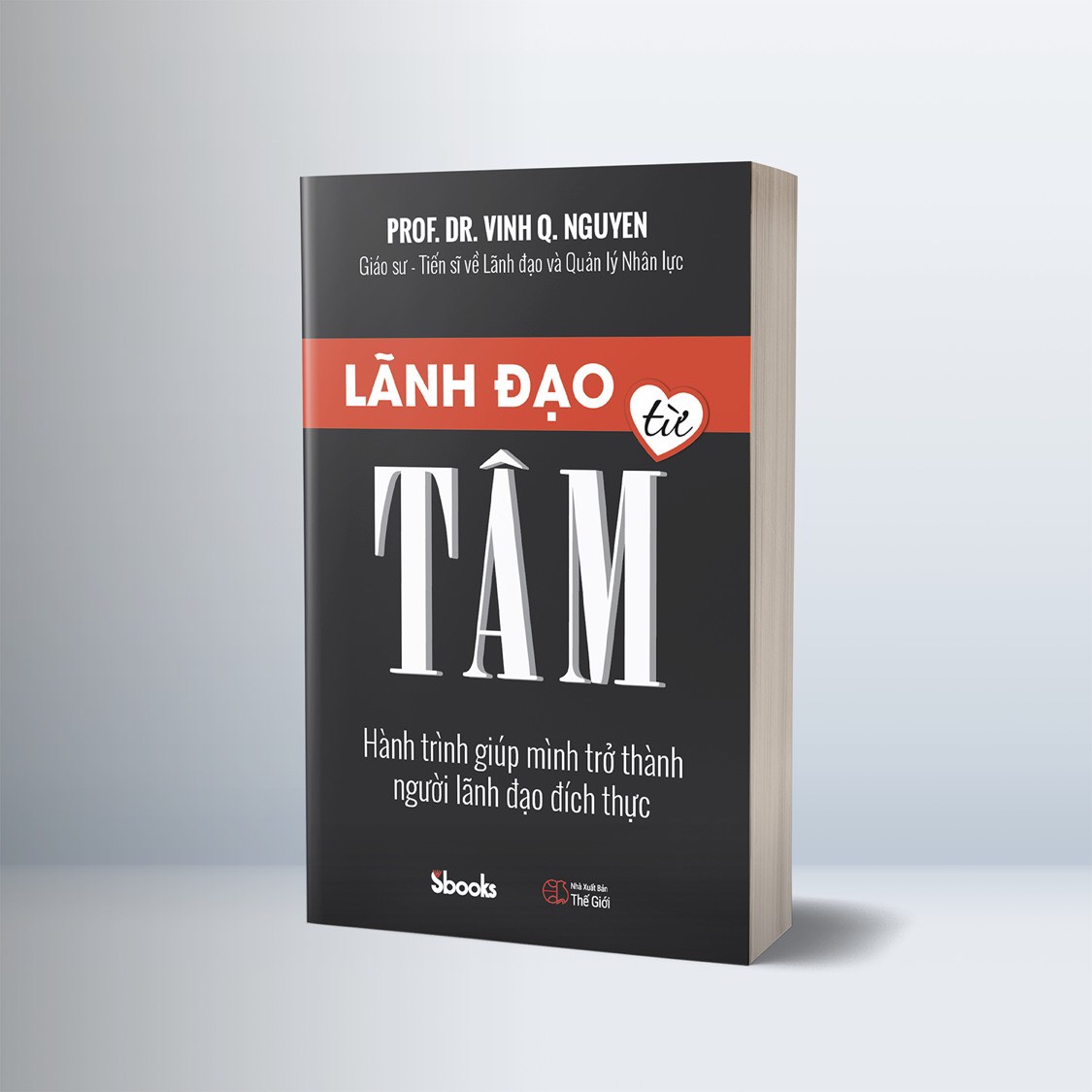 Sách - Lãnh Đạo Từ Tâm - SBOOKS