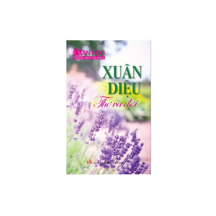 Sách Văn Học - Xuân Diệu thơ và đời