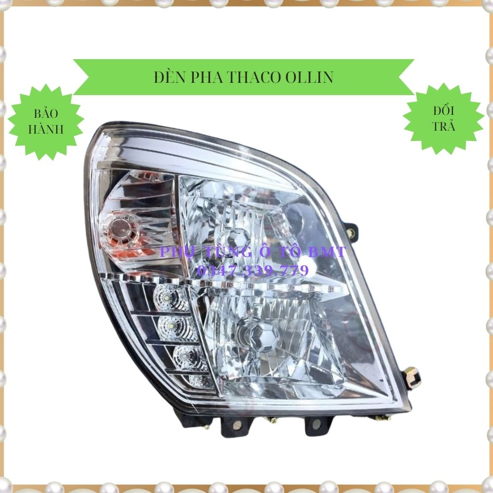 Đèn pha xe tải Thaco Ollin 345, 500B, 700B, 800A, forlan đời mới. bóng 24 v có LED định vị