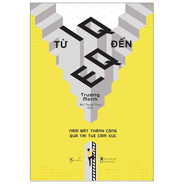 Fahasa - Từ IQ Đến EQ - Nắm Bắt Thành Công Qua Trí Tuệ Cảm Xúc