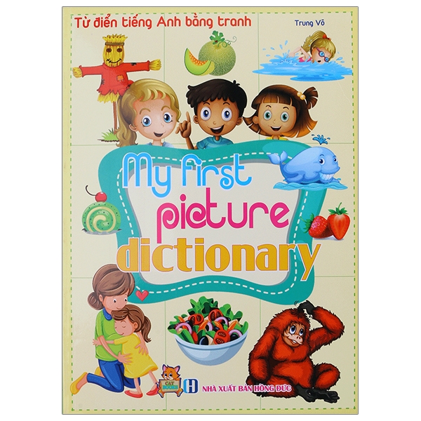 Fahasa - Từ Điển Tiếng Anh Bằng Tranh - My First Picture Dictionary
