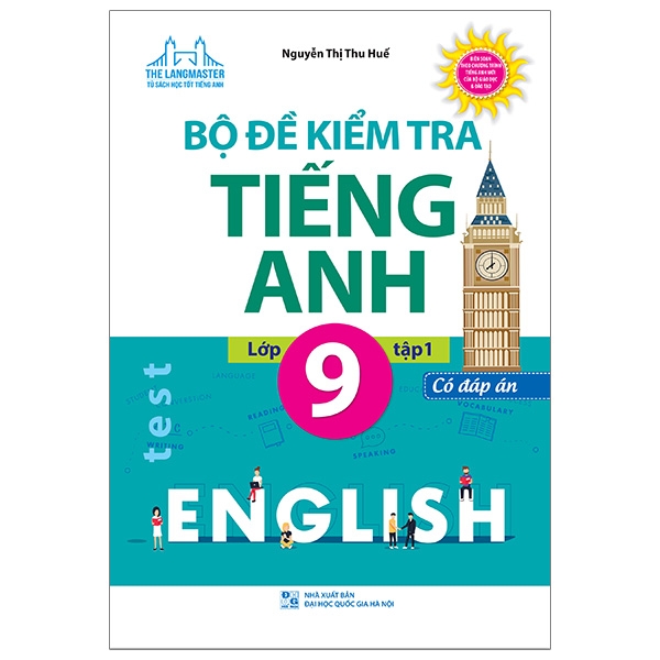 Fahasa - Bộ Đề Kiểm Tra Tiếng Anh - Lớp 9 - Tập 1 (Có Đáp Án)