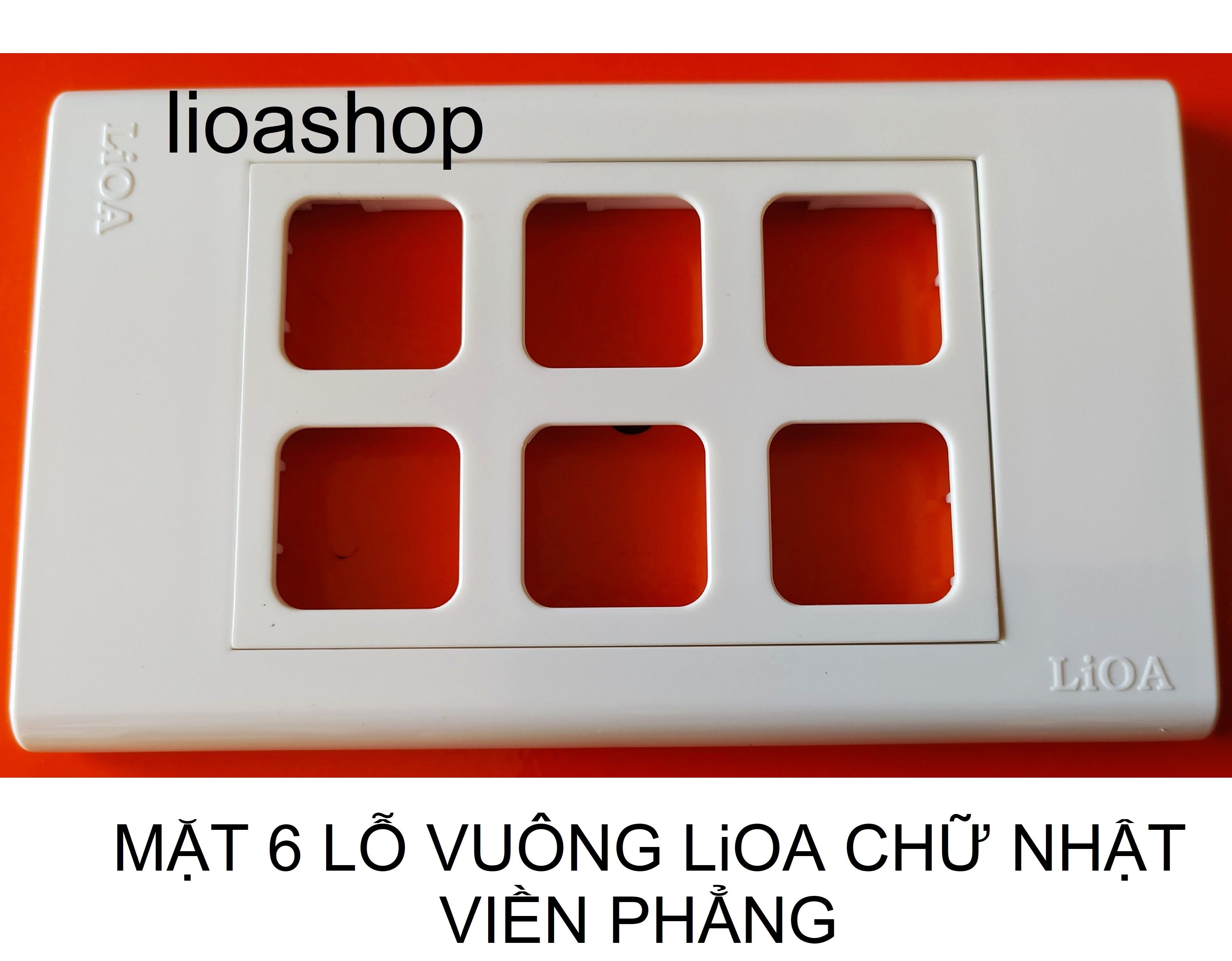 MẶT CÔNG TẮC 6 LỖ VUÔNG CHỮ NHẬT LiOA