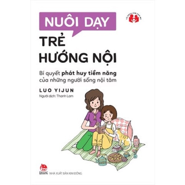 Sách - Nuôi dạy trẻ hướng nội - Kim Đồng