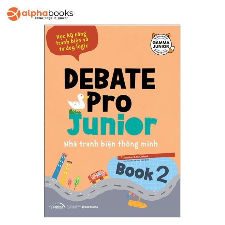 Sách Mới Alphabooks - Debate Pro Junior: Nhà Tranh Biện Thông Minh Book 2