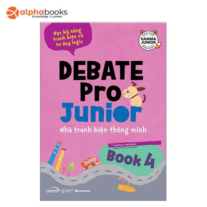 Sách Mới Alphabooks - Debate Pro Junior: Nhà Tranh Biện Thông Minh Book 4