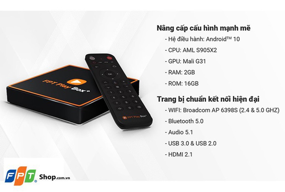 [HCM][CHÍNH HÃNG] FPT-PLAY-BOX RAM 2G - ADROID 10 FPT PLAY BOX 2021 Cấu hình mới Video 4K Nội dung siêu khủng hơn 300 kênh giải trí - Điều khiển bằng giọng nói {Tặng 1 năm gói kênh độc quyền}