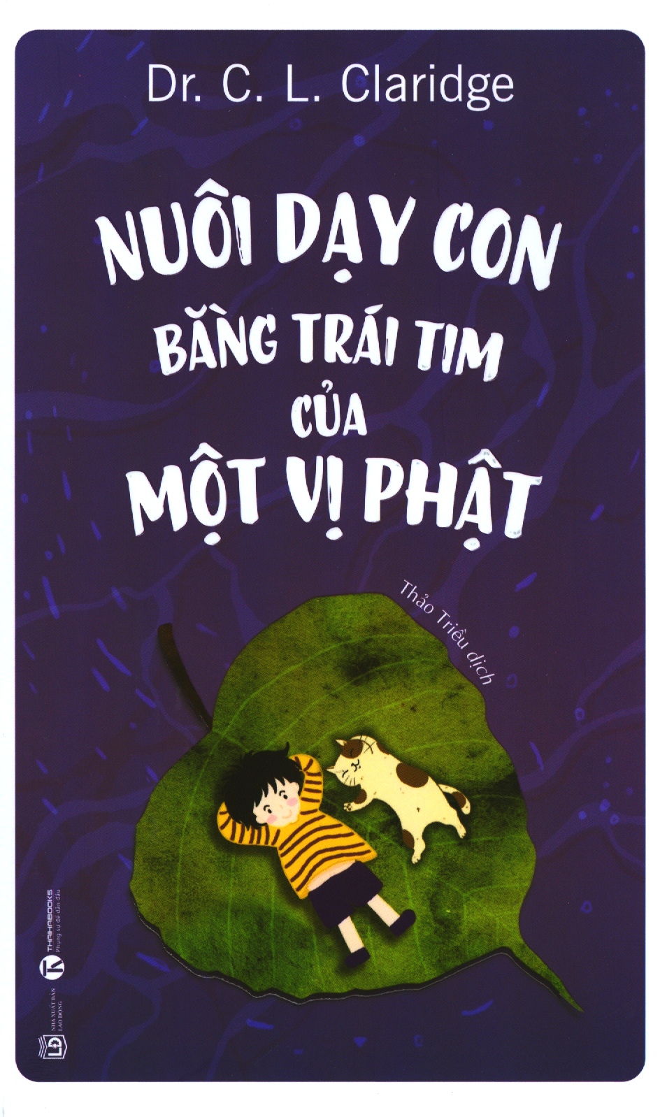 Nuôi dạy con bằng trái tim của một vị phật