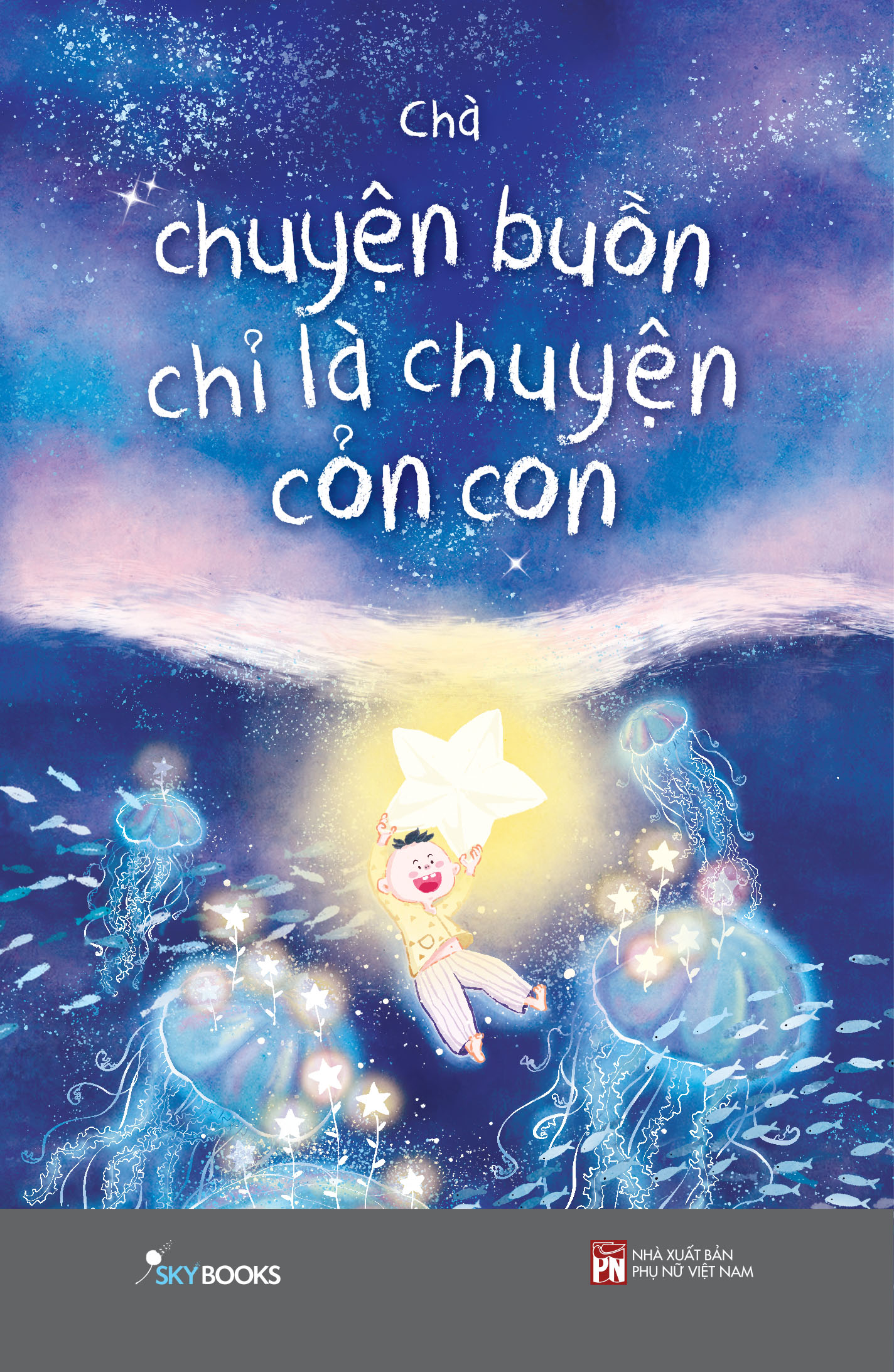 Sách - Chuyện Buồn Chỉ Là Chuyện Cỏn Con - Chà