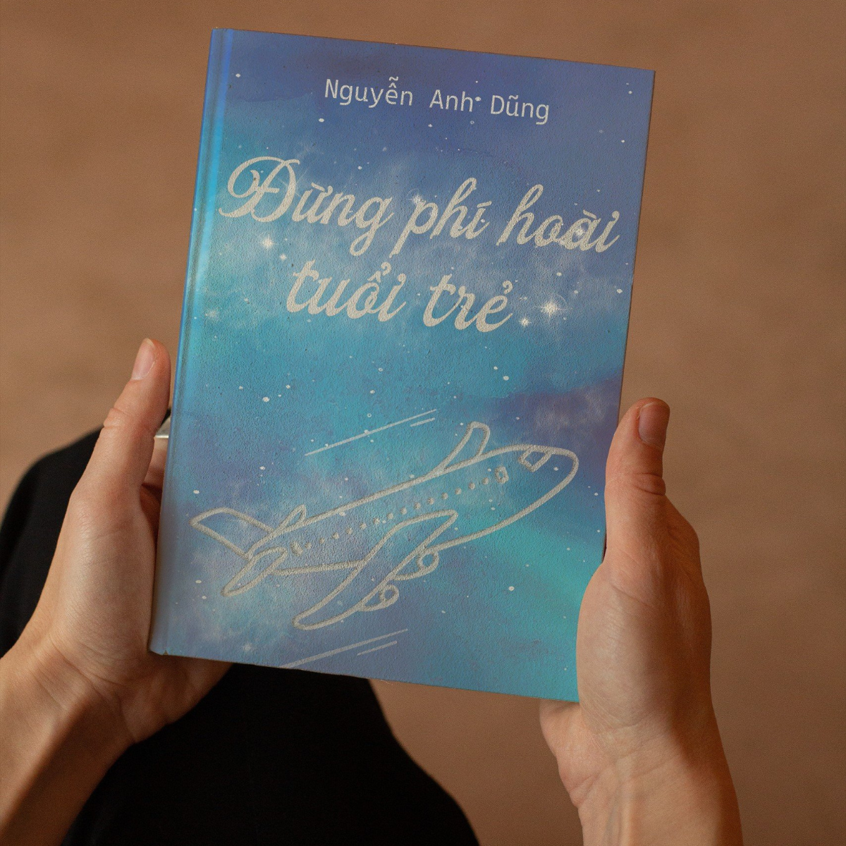 Sách - Đừng Phí Hoài Tuổi Trẻ - SBOOKS