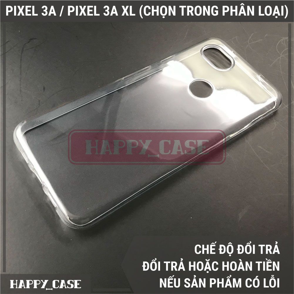 Ốp Điện Thoại GOOGLE PIXEL 3A / 3A XL (CHỌN TRONG PHÂN LOẠI)(LOẠI ĐẸP) Thin Transparent Silicon
