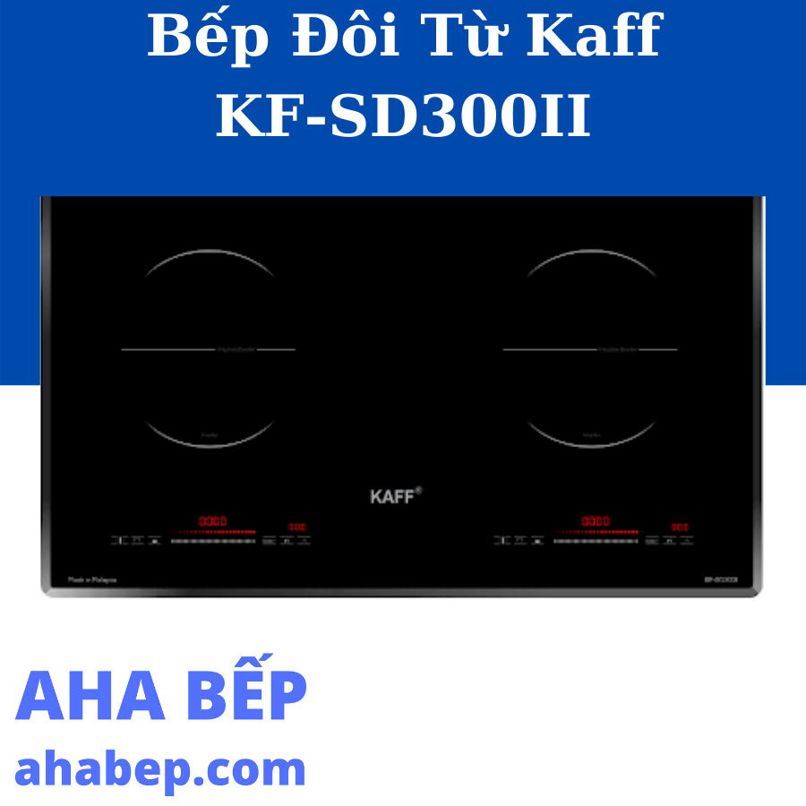 BẾP TỪ KAFF KF-SD300II - Hàng Chính Hãng (Hotline: 0899.167.587)