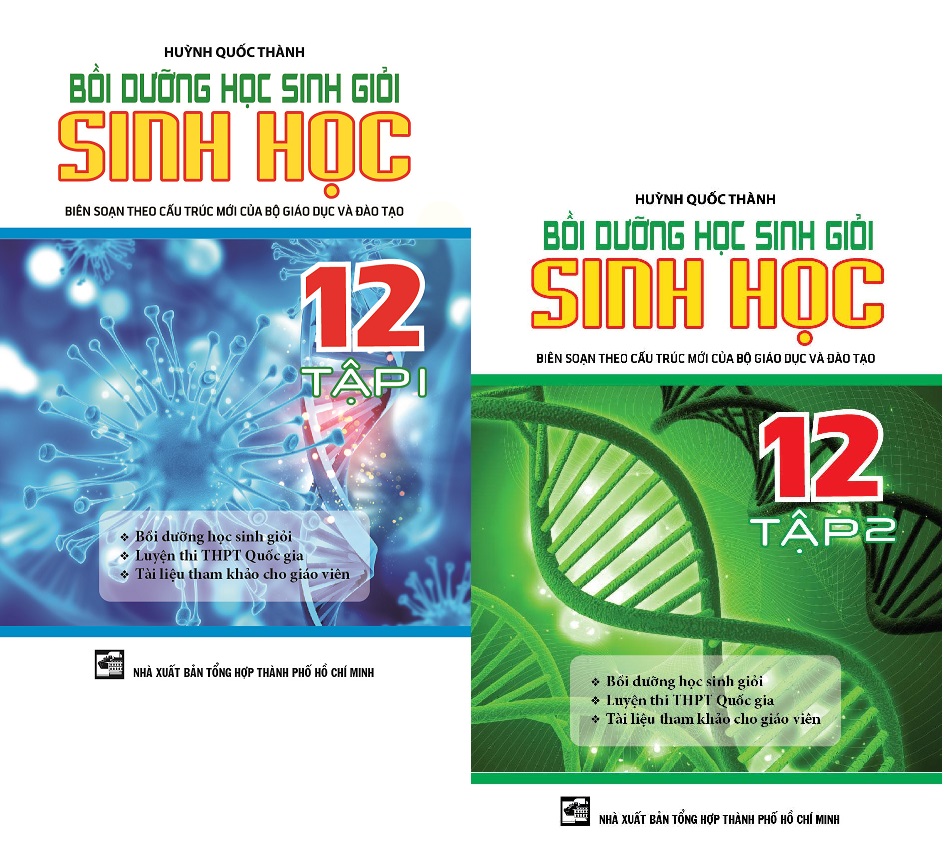 [HCM]Bồi Dưỡng Học Sinh Giỏi Sinh Học Lớp 12 (Tập 1 + Tập 2)