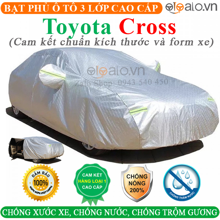 Bạt phủ xe ô tô Toyota Cross 3 Lớp Vải Dù Tráng Nhôm Cao Cấp, Bạt trùm xe ô tô Toyota Cross, Áo trùm xe ô tô Toyota Cross - OTOALO